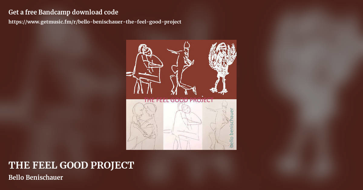 THE FEEL GOOD PROJECT by Bello Benischauer, landscape promo share image