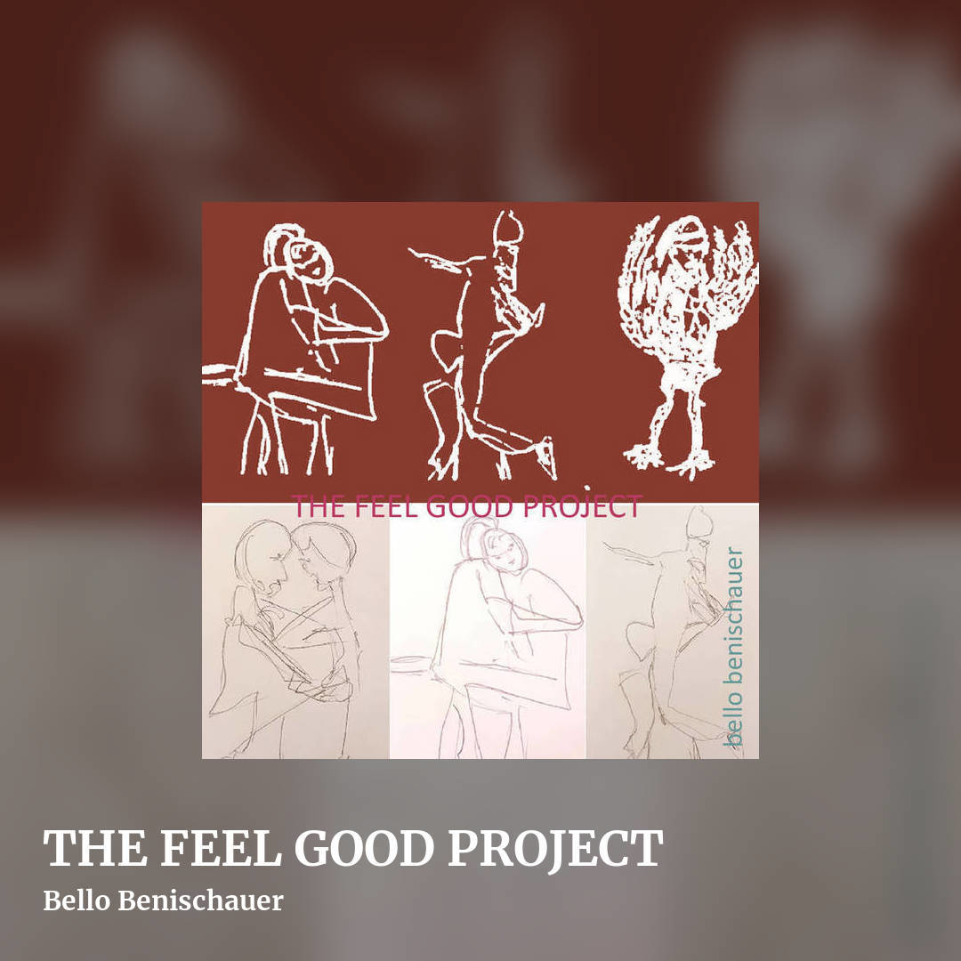 THE FEEL GOOD PROJECT by Bello Benischauer, square clean share image