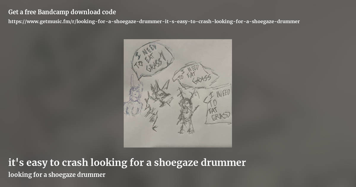 it's easy to crash looking for a shoegaze drummer by looking for a shoegaze drummer, landscape promo share image