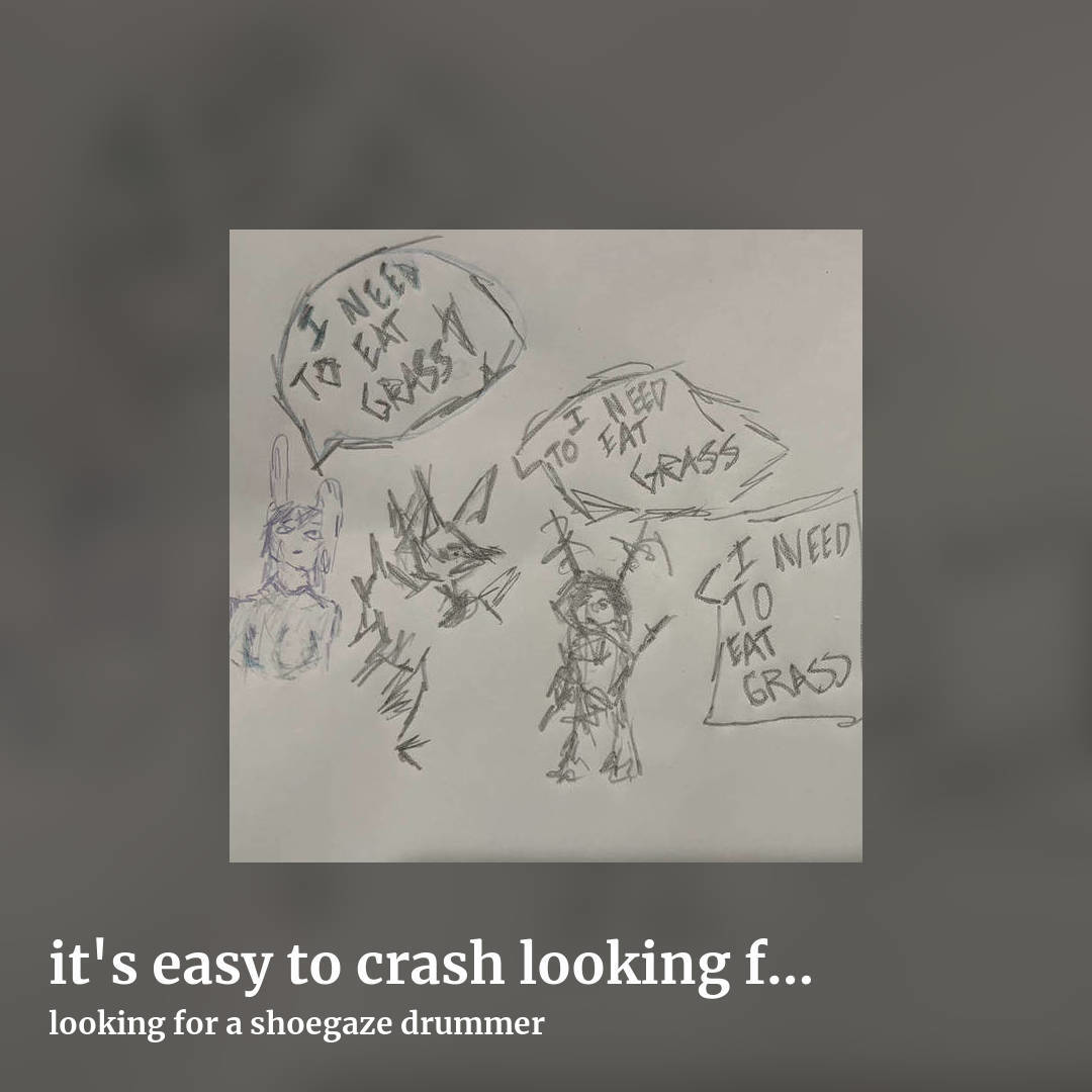 it's easy to crash looking for a shoegaze drummer by looking for a shoegaze drummer, square clean share image
