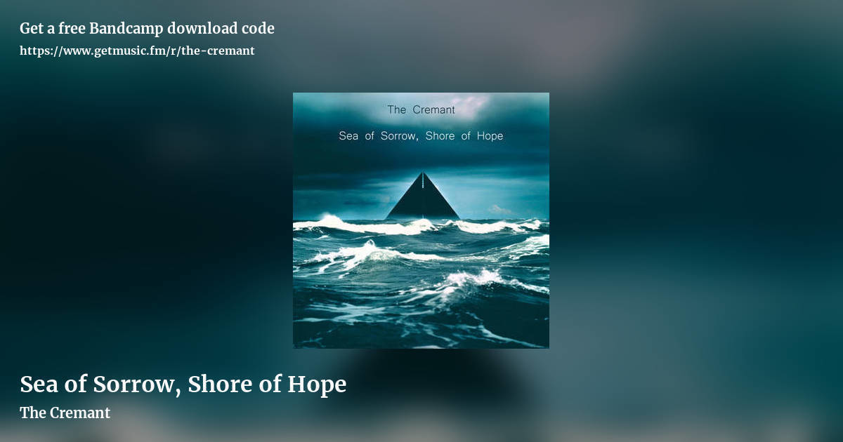Sea of Sorrow, Shore of Hope by The Cremant, landscape promo share image