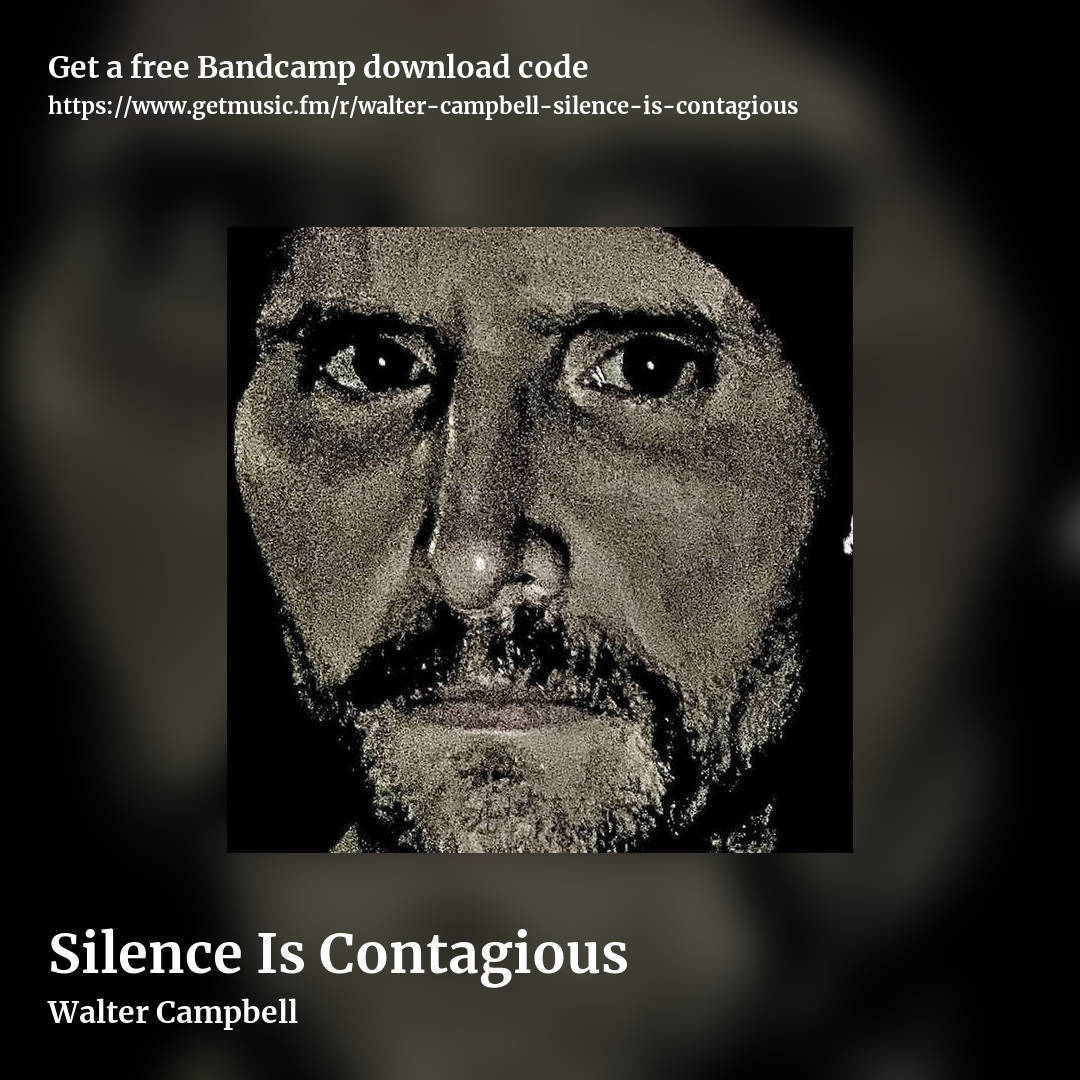 Silence Is Contagious by Walter Campbell, square promo share image