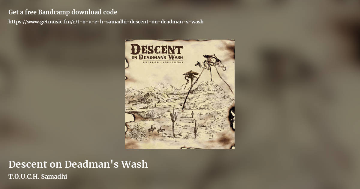 Descent on Deadman's Wash by T.O.U.C.H. Samadhi, landscape promo share image