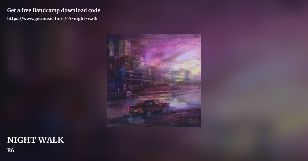 NIGHT WALK by R6, landscape promo share image