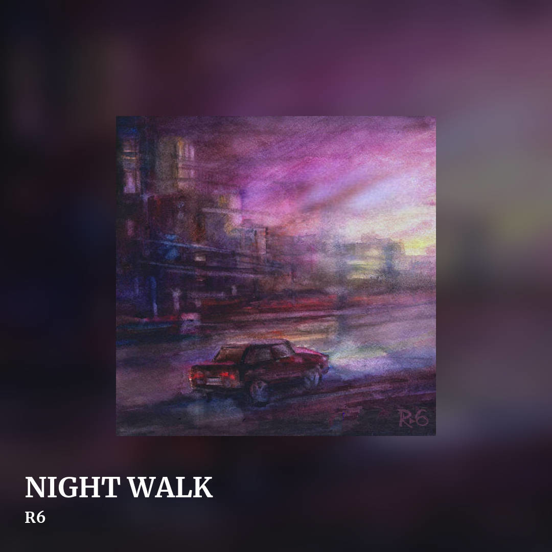 NIGHT WALK by R6, square clean share image