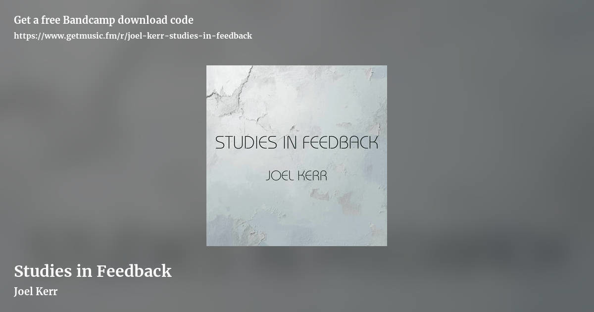 Studies in Feedback by Joel Kerr, landscape promo share image