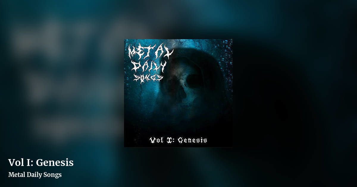 Vol I: Genesis by Metal Daily Songs, landscape clean share image