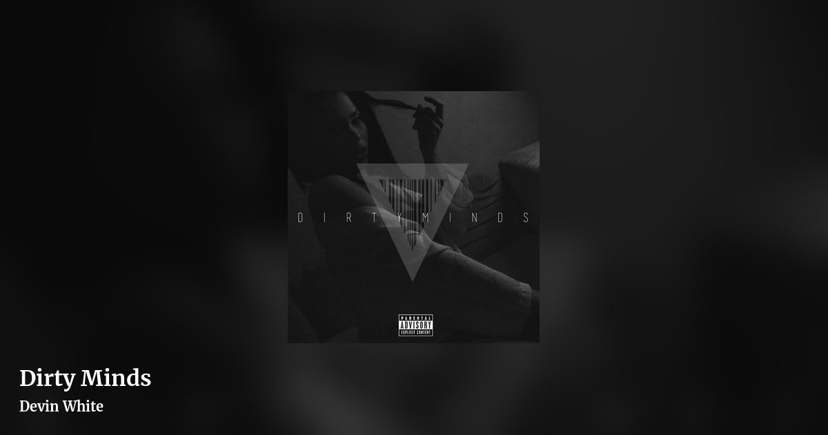 Dirty Minds by Devin White, landscape clean share image