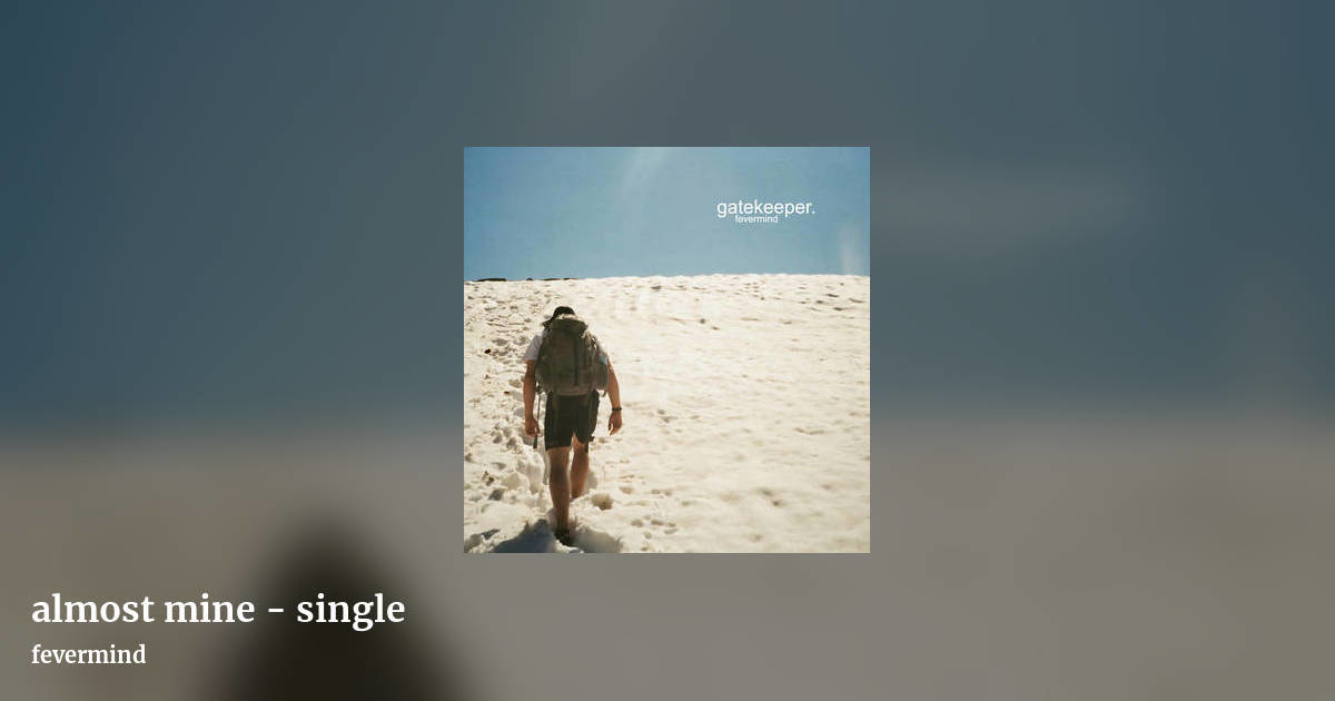 almost mine - single by fevermind, landscape clean share image