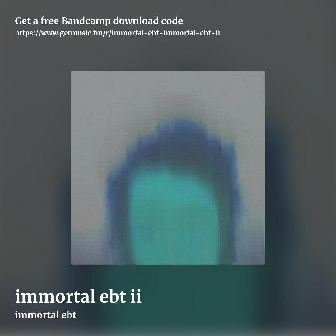 immortal ebt ii by immortal ebt, square promo share image