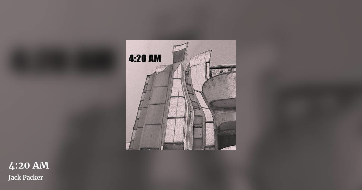 4:20 AM by Jack Packer, landscape clean share image