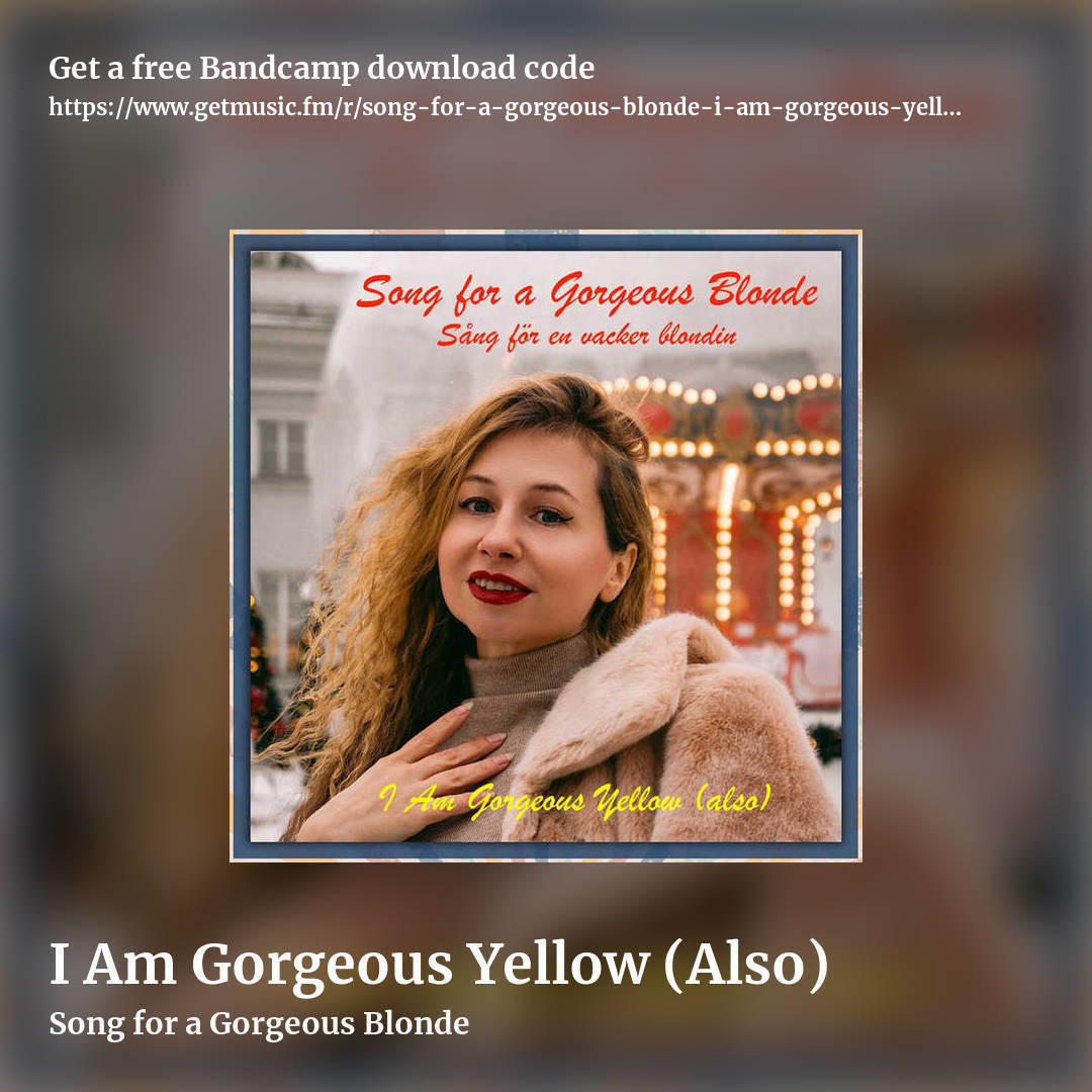 I Am Gorgeous Yellow (Also) by Song for a Gorgeous Blonde, square promo share image