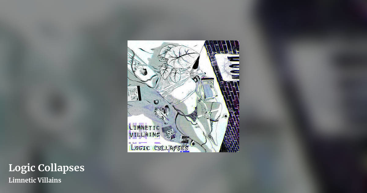 Logic Collapses by Limnetic Villains, landscape clean share image