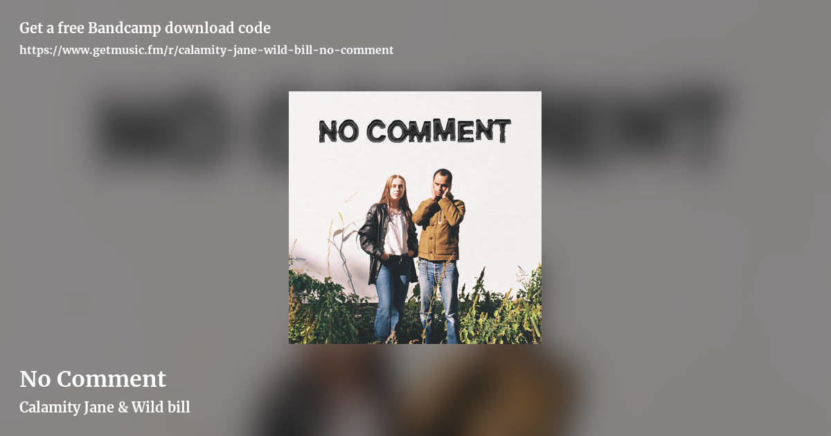 No Comment by Calamity Jane & Wild bill, landscape promo share image