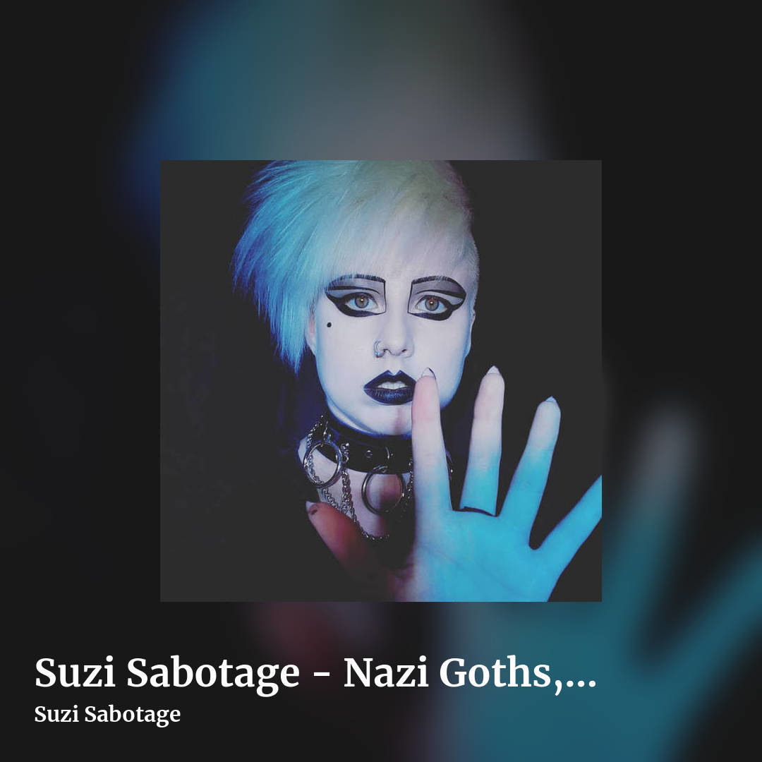 Suzi Sabotage - Nazi Goths, Fuck Off Dance Remixes by Suzi Sabotage, square clean share image