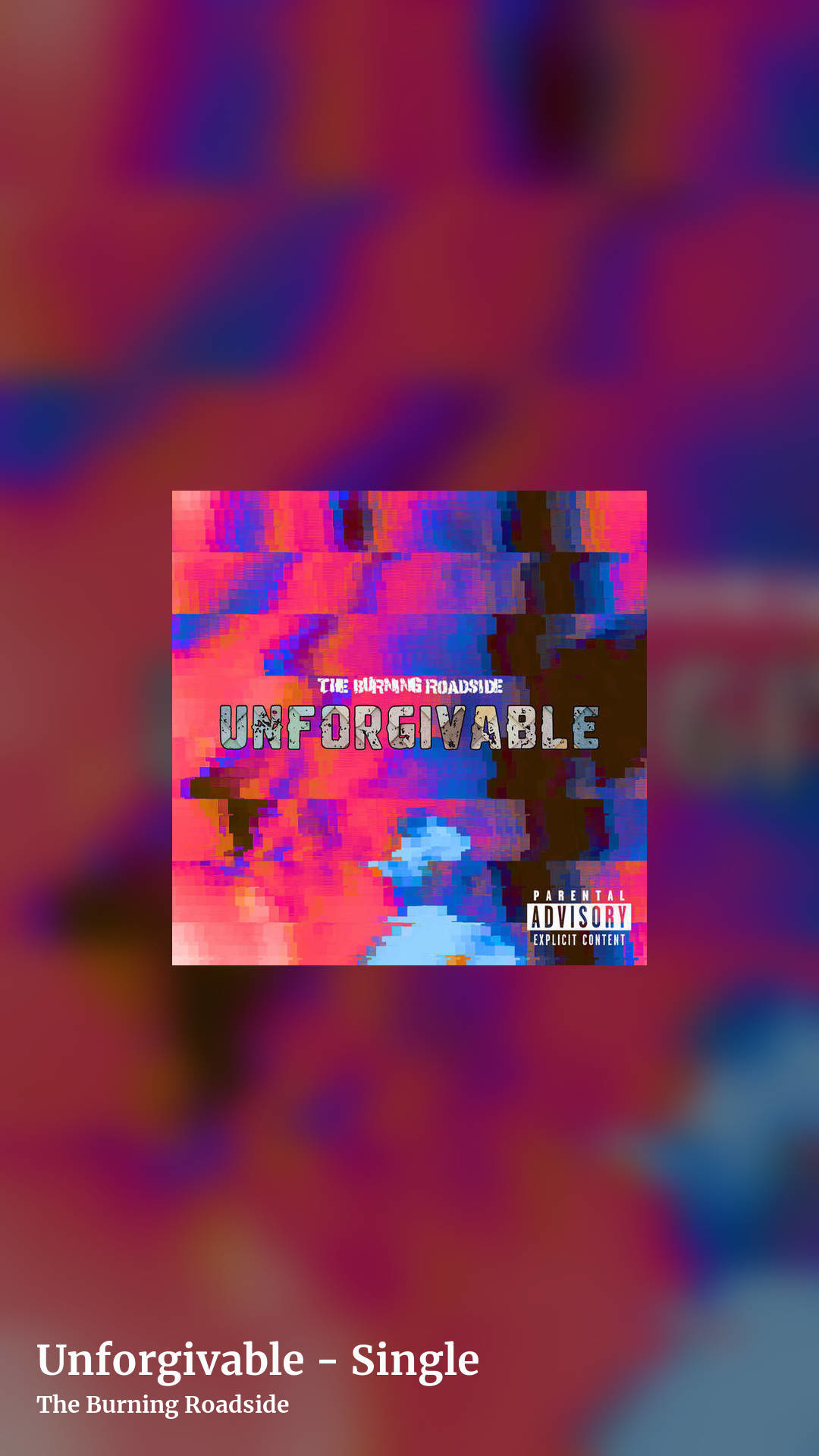 Unforgivable - Single by The Burning Roadside, story clean share image