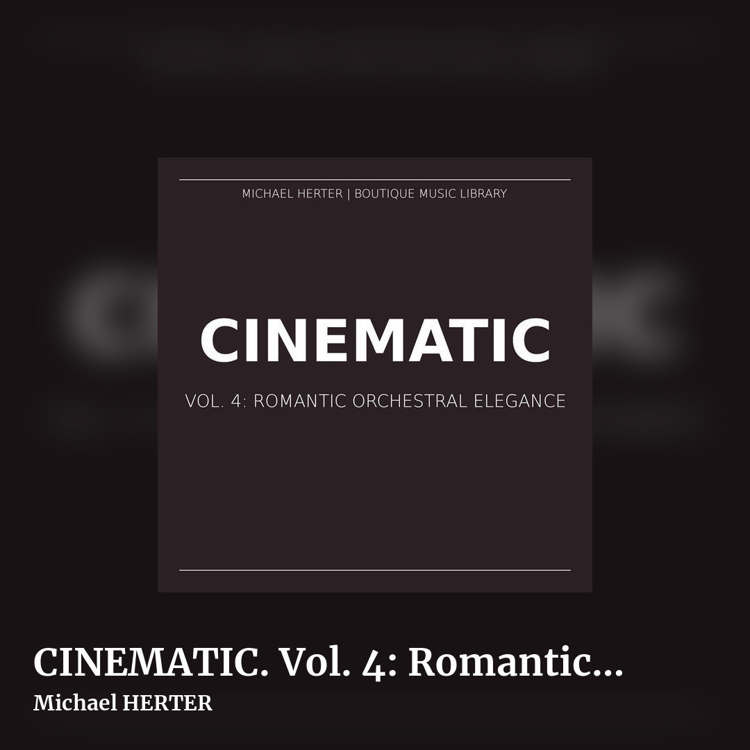 CINEMATIC. Vol. 4: Romantic Orchestral Elegance by Michael HERTER, square clean share image