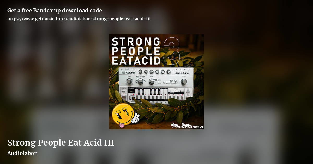 Strong People Eat Acid III by Audiolabor, landscape promo share image