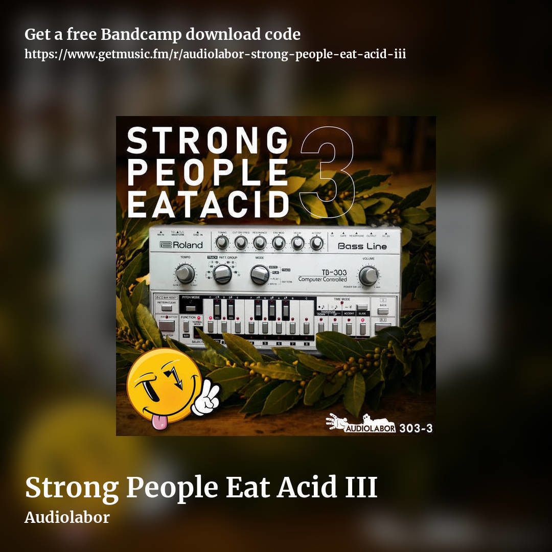 Strong People Eat Acid III by Audiolabor, square promo share image