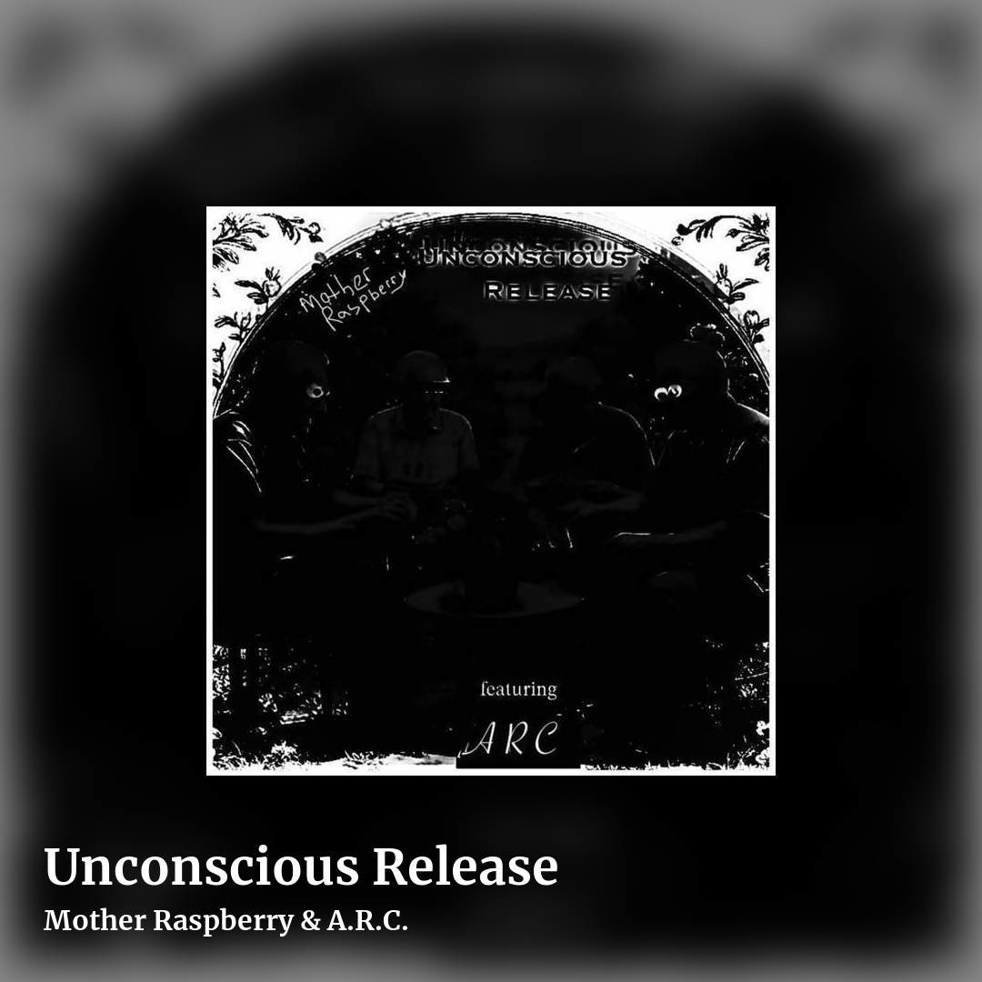 Unconscious Release by Mother Raspberry & A.R.C., square clean share image