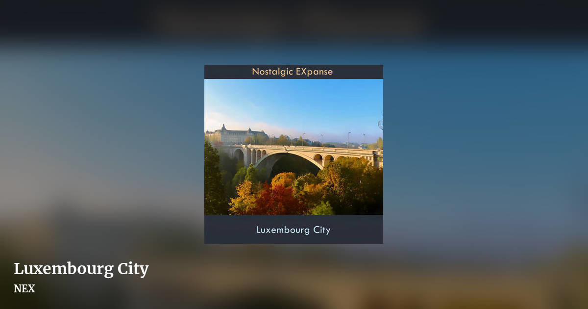 Luxembourg City by NEX, landscape clean share image