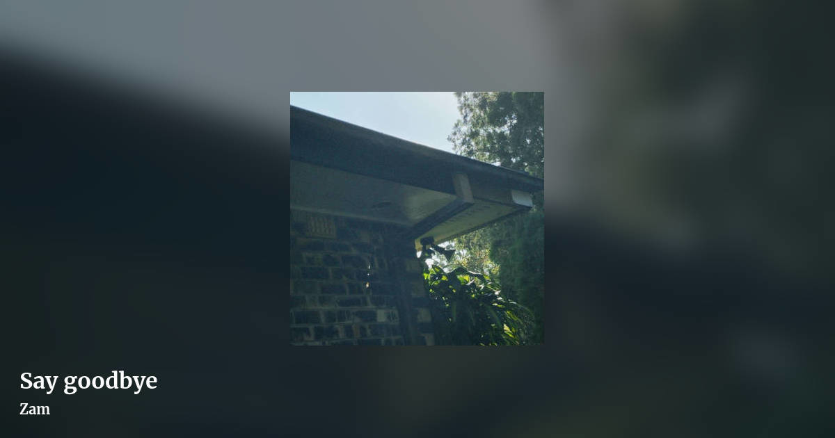 Say goodbye by Zam, landscape clean share image