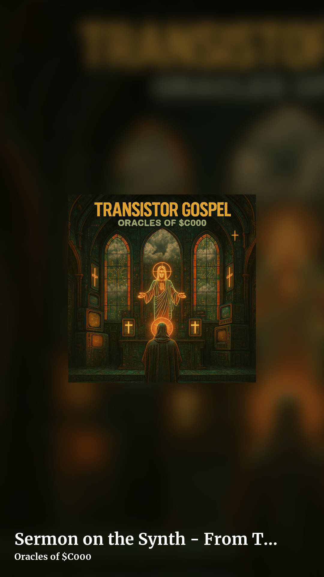 Sermon on the Synth - From Transistor Gospel by Oracles of $C000, story clean share image
