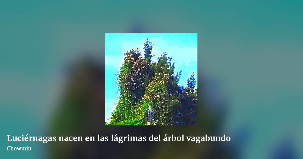 Luciérnagas nacen en las lágrimas del árbol vagabundo by Chowmin, landscape clean share image