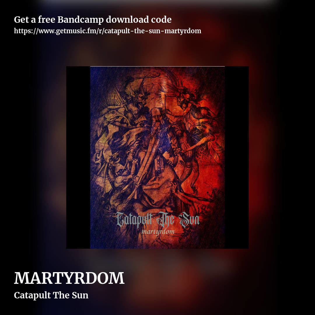 MARTYRDOM by Catapult The Sun, square promo share image