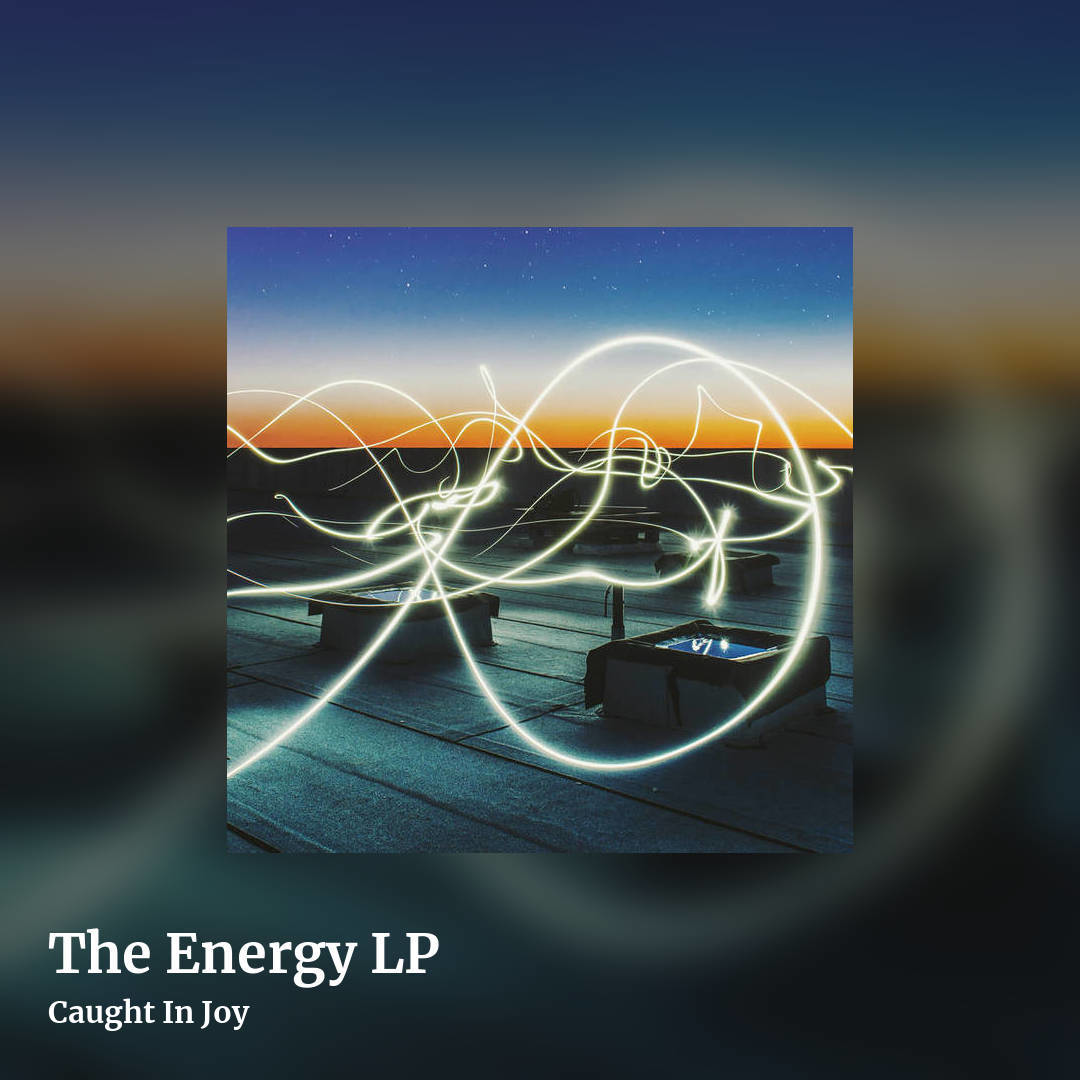 The Energy LP by Caught In Joy, square clean share image