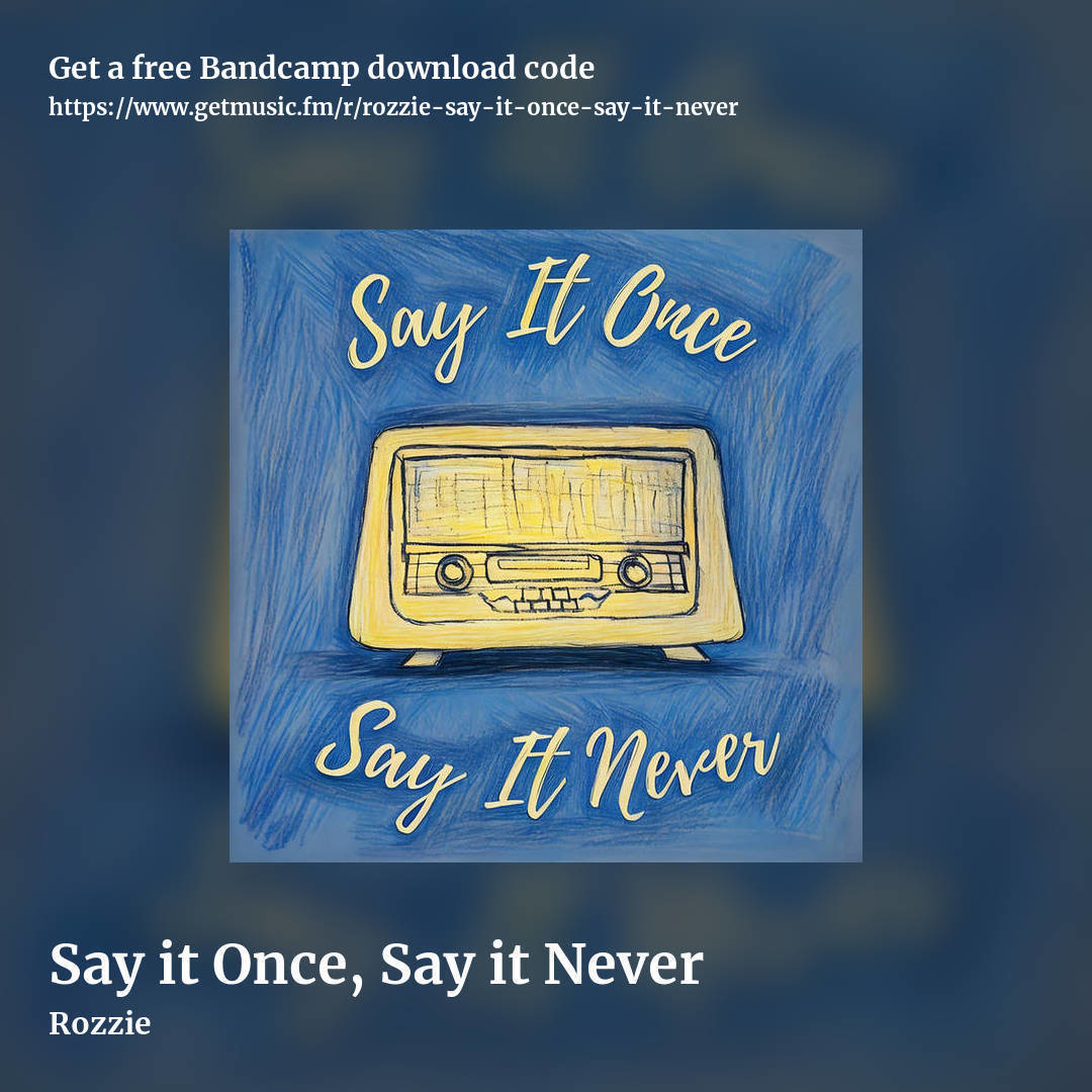 Say it Once, Say it Never by Rozzie, square promo share image