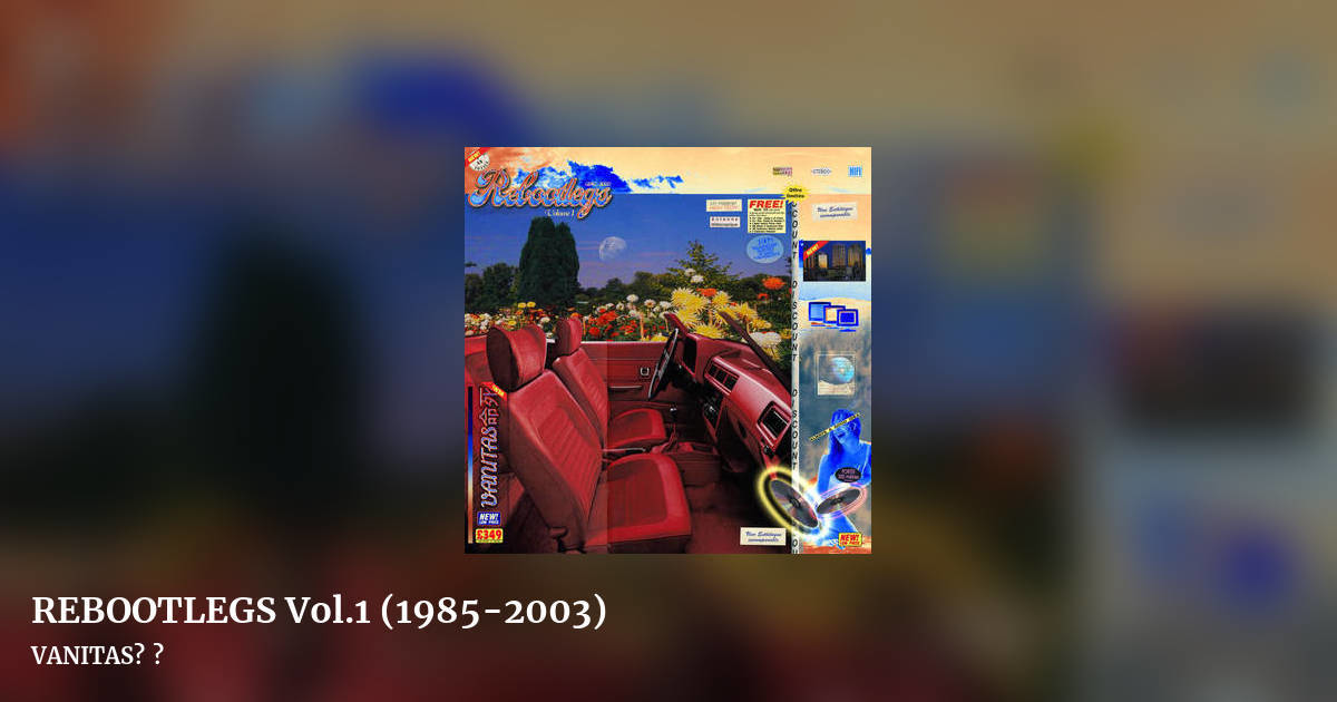 REBOOTLEGS Vol​.​1 (1985​-​2003) by VANITAS命死, landscape clean share image