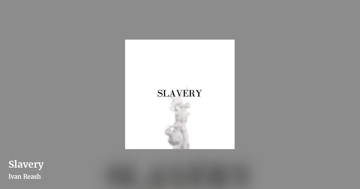 Slavery by Ivan Reash, landscape clean share image