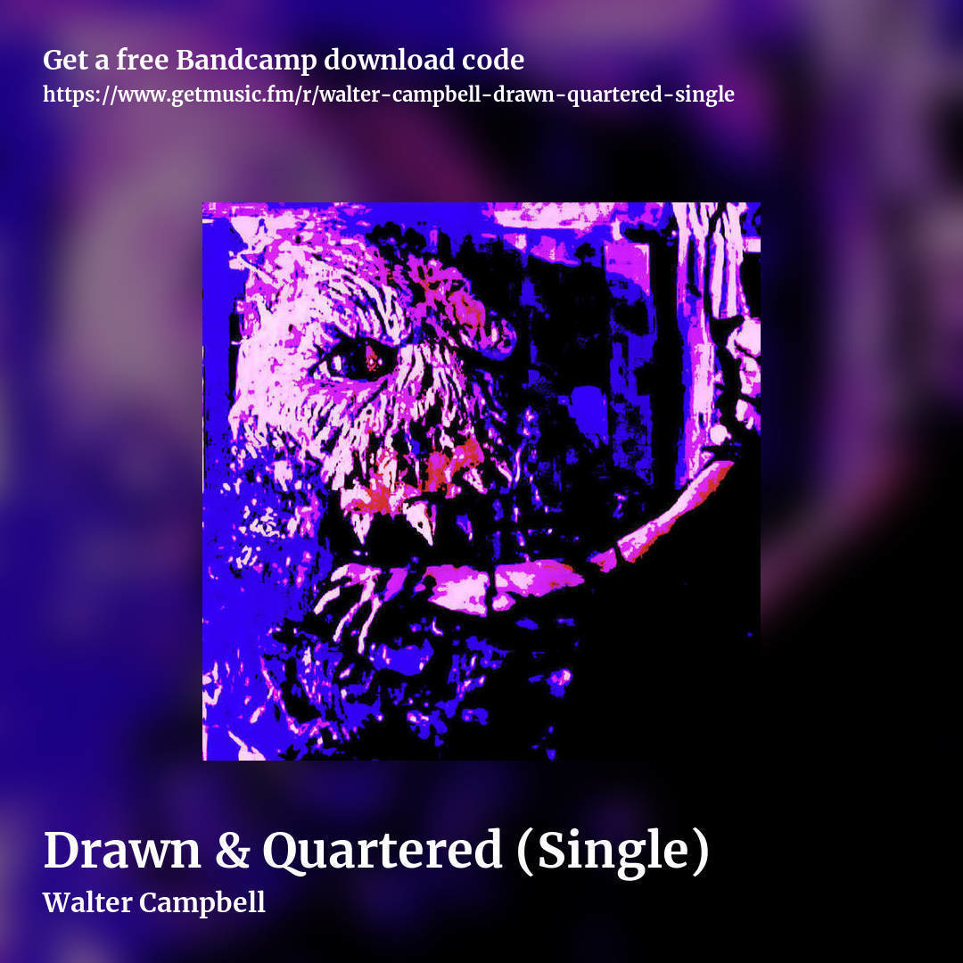 Drawn & Quartered (Single) by Walter Campbell, square promo share image