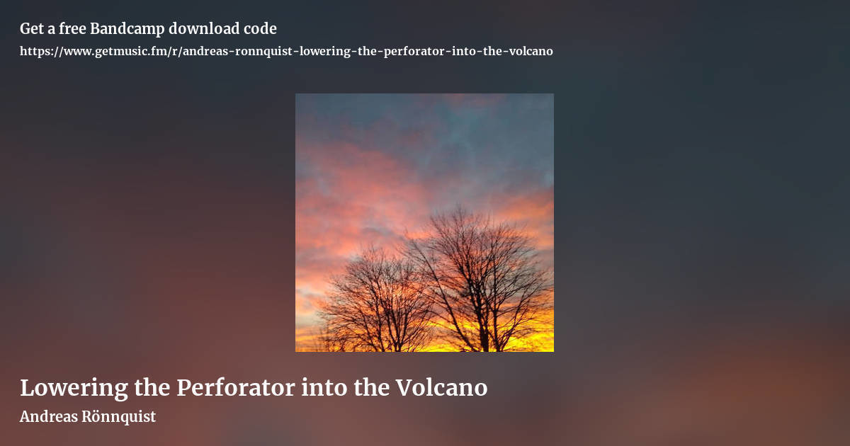 Lowering the Perforator into the Volcano by Andreas Rönnquist, landscape promo share image