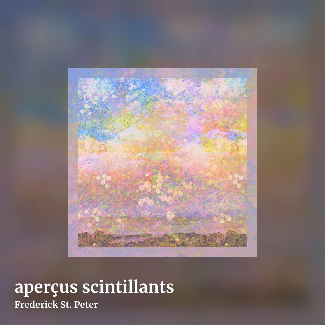 aperçus scintillants by Frederick St. Peter, square clean share image