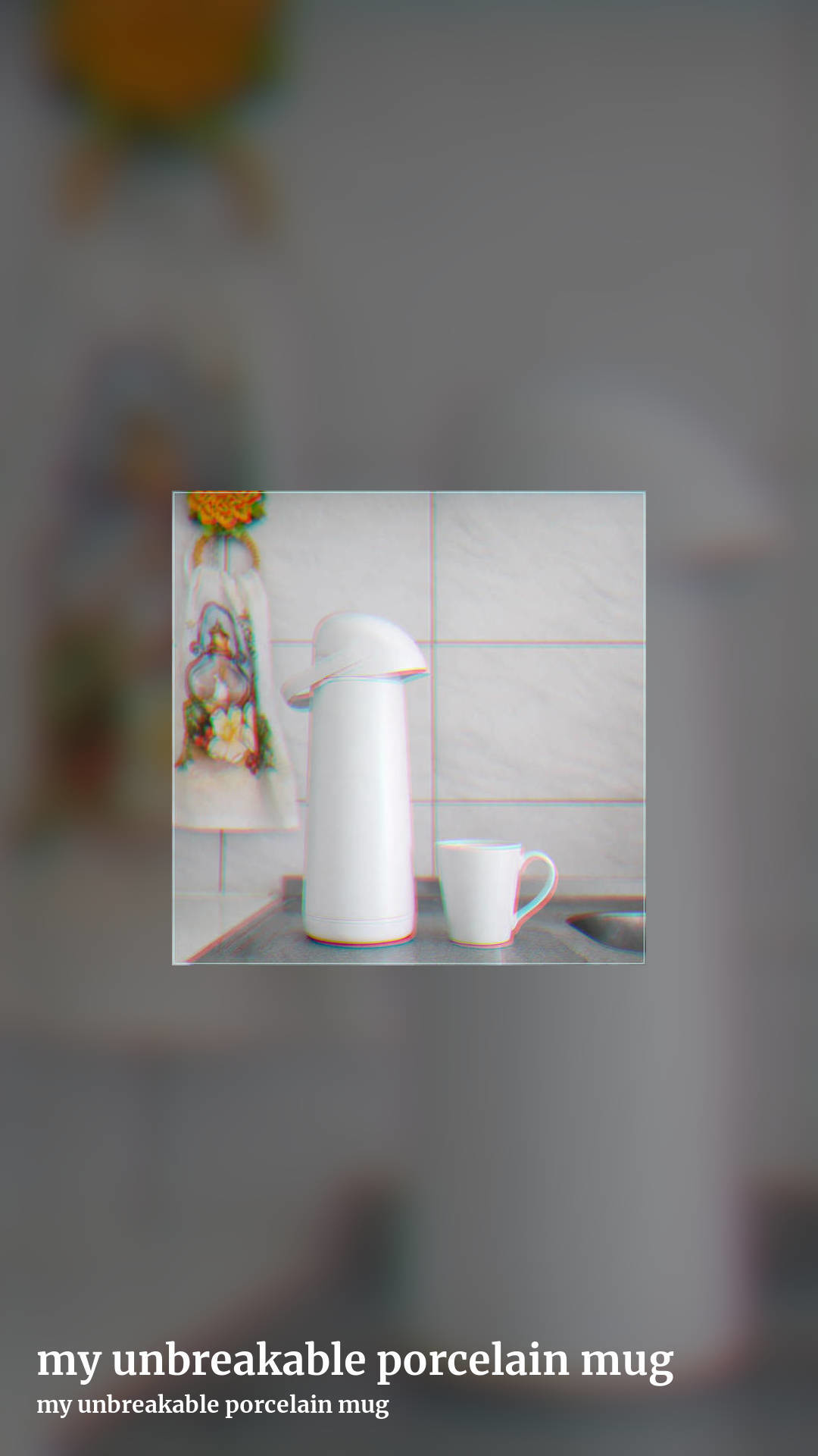 my unbreakable porcelain mug by my unbreakable porcelain mug, story clean share image