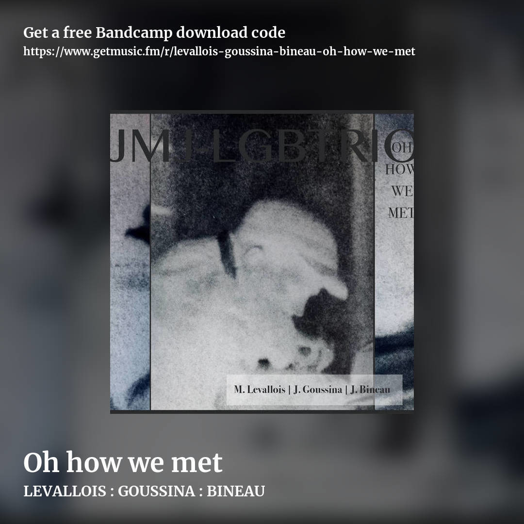 Oh how we met by LEVALLOIS : GOUSSINA : BINEAU, square promo share image