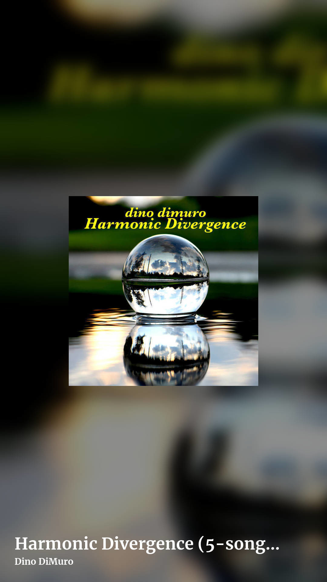 Harmonic Divergence (5-song EP) by Dino DiMuro, story clean share image