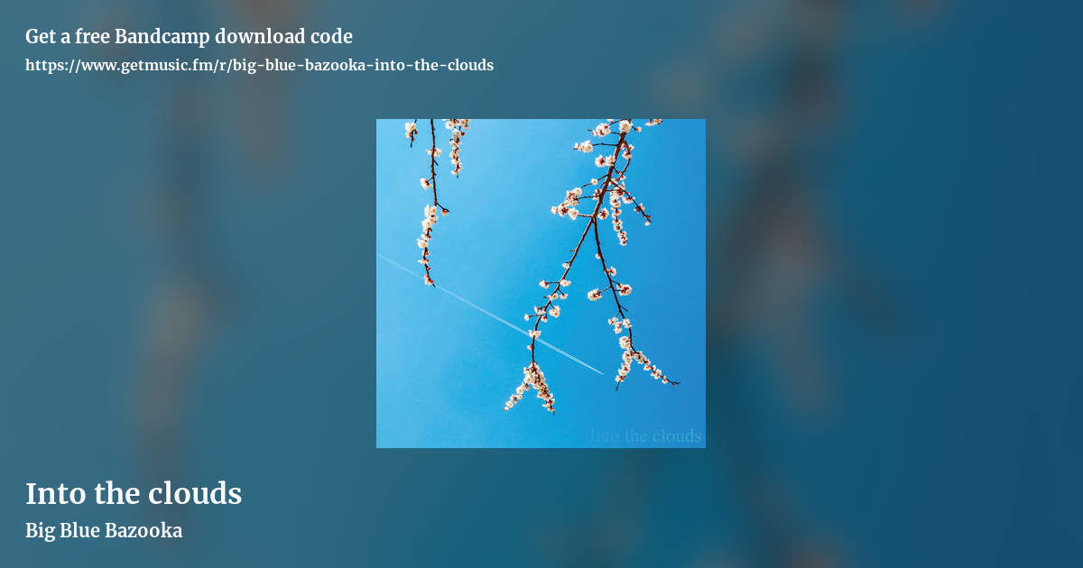Into the clouds by Big Blue Bazooka, landscape promo share image