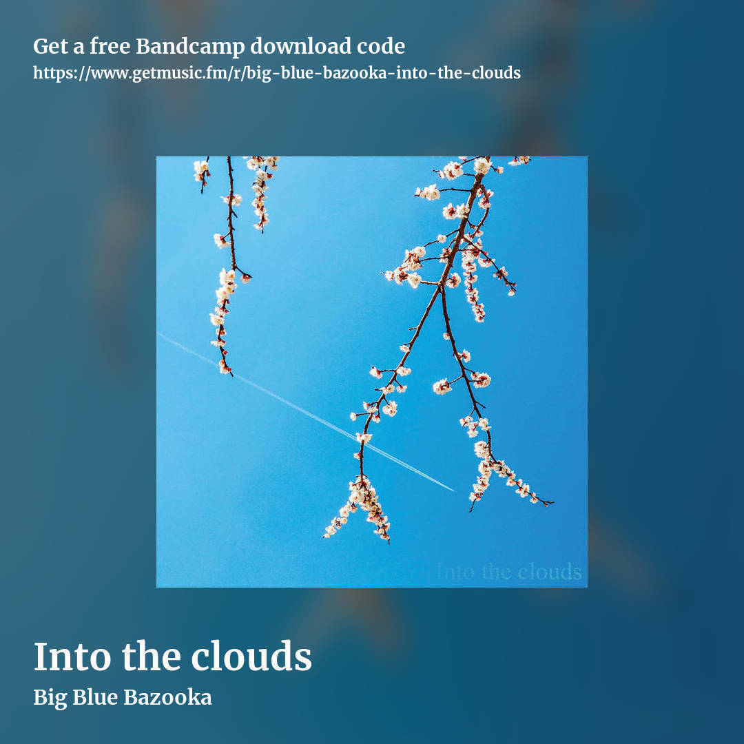Into the clouds by Big Blue Bazooka, square promo share image