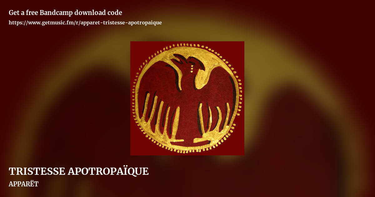 TRISTESSE APOTROPAÏQUE by APPARËT, landscape promo share image
