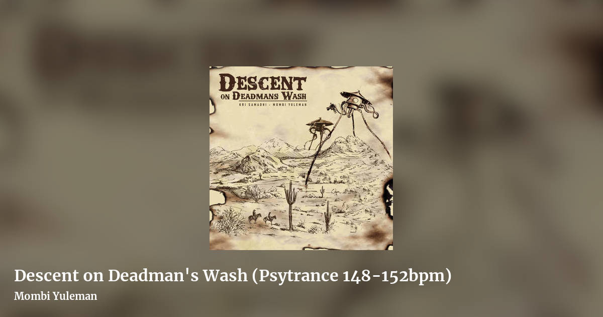 Descent on Deadman's Wash (Psytrance 148-152bpm) by Mombi Yuleman, landscape clean share image