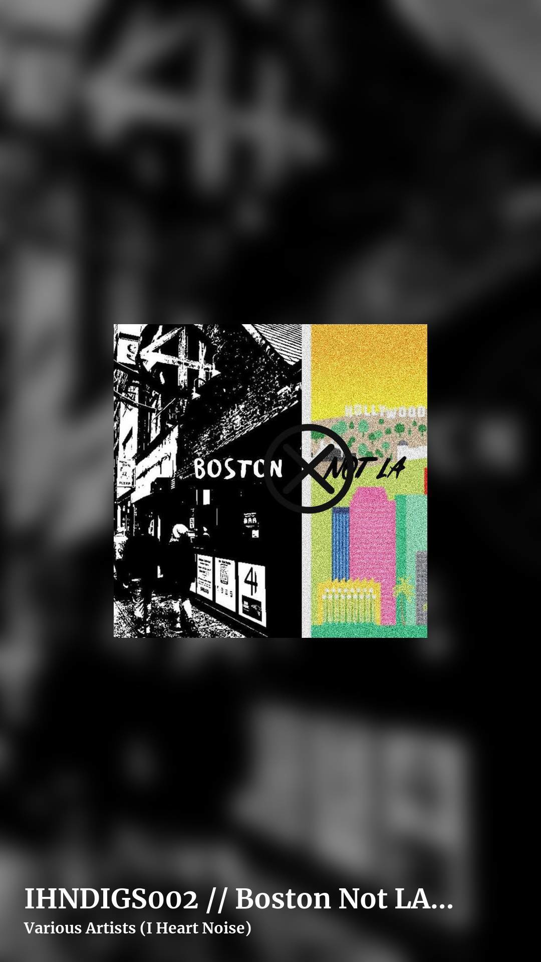 IHNDIGS002 // Boston Not LA - Vol. 1 by Various Artists (I Heart Noise), story clean share image
