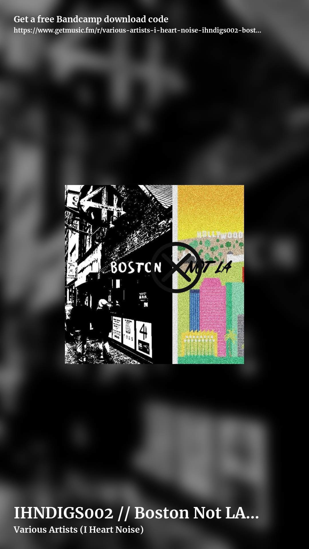 IHNDIGS002 // Boston Not LA - Vol. 1 by Various Artists (I Heart Noise), story promo share image