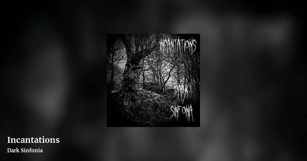 Incantations by Dark Sinfonia, landscape clean share image
