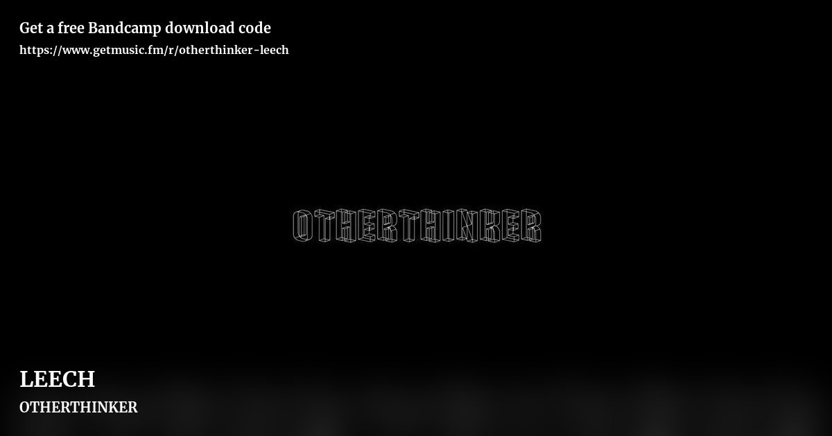 LEECH by OTHERTHINKER, landscape promo share image