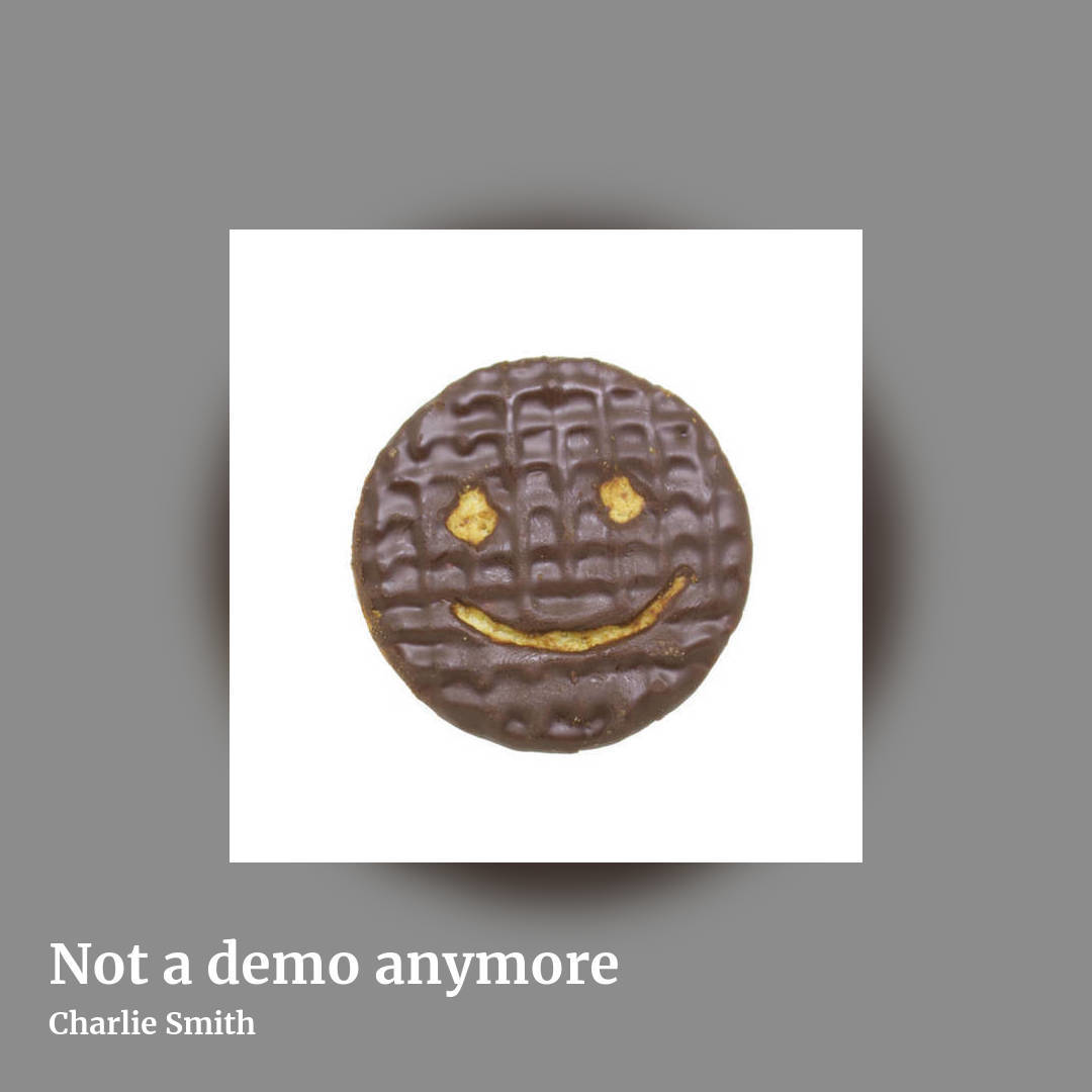 Not a demo anymore by Charlie Smith, square clean share image