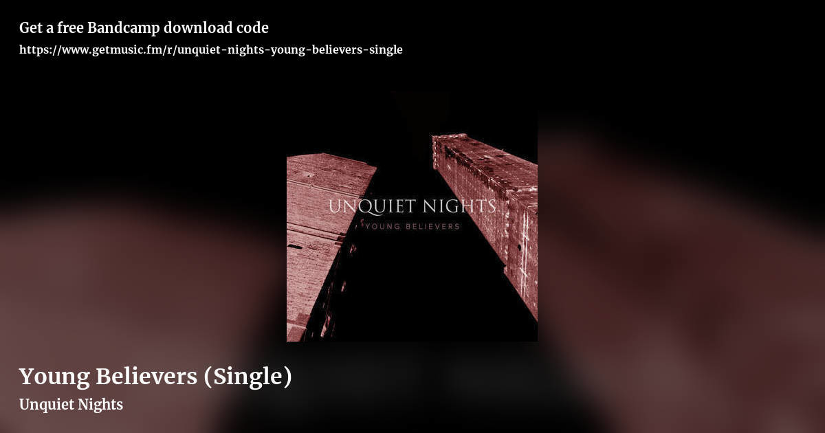 Young Believers (Single) by Unquiet Nights, landscape promo share image