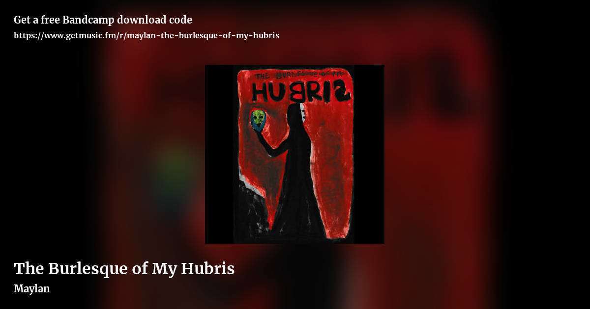 The Burlesque of My Hubris by Maylan, landscape promo share image